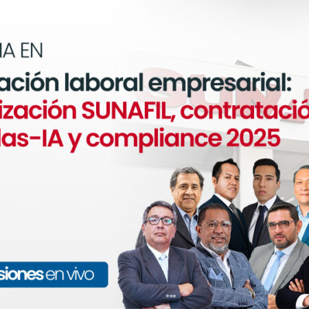 Diploma en Legislación laboral empresarial: Fiscalización SUNAFIL, contratación, planillas-IA y compliance 2025